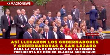 ASÍ LLEGARON LOS GOBERNADORES Y GOBERNADORAS A SAN LÁZARO PARA LA TOMA DE PROTESTA DE LA PRIMERA PRESIDENTA DE MÉXICO CLAUDIA SHEINBAUM