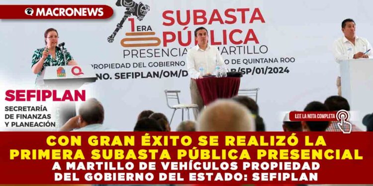 CON GRAN ÉXITO SE REALIZÓ LA PRIMERA SUBASTA PÚBLICA PRESENCIAL A MARTILLO DE VEHÍCULOS PROPIEDAD DEL GOBIERNO DEL ESTADO: SEFIPLAN