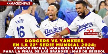 DODGERS VS YANKEES EN LA 22ª SERIE MUNDIAL 2024; CONOCE FECHAS, HORARIOS Y PARTIDOS PARA LA FINAL DE LAS GRANDES LIGAS DE BÉISBOL