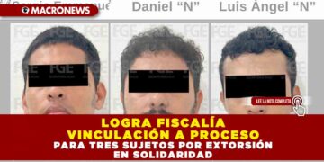 LOGRA FISCALÍA VINCULACIÓN A PROCESO PARA TRES SUJETOS POR EXTORSIÓN EN SOLIDARIDAD