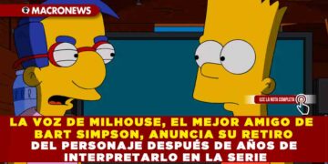 LA VOZ DE MILHOUSE, EL MEJOR AMIGO DE BART SIMPSON, ANUNCIA SU RETIRO DEL PERSONAJE DESPUÉS DE AÑOS DE INTERPRETARLO EN LA SERIE