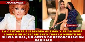 LA CANTANTE ALEJANDRA GUZMÁN Y FRIDA SOFÍA LOGRAN UN ACERCAMIENTO TRAS LA MUERTE DE SILVIA PINAL, UN GESTO DE RECONCILIACIÓN FAMILIAR