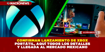 CONFIRMAN LANZAMIENTO DE XBOX PORTÁTIL, AQUÍ TODOS LOS DETALLES Y SU POSIBLE LEGADA AL MERCADO MEXICANO TRAS CONFIRMARSE SU DESARROLLO