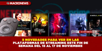 5 NOVEDADES PARA VER EN LAS PLATAFORMAS DE STREAMING ESTE FIN DE SEMANA DEL 15 AL 17 DE NOVIEMBRE