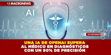 UNA IA DE OPENAI SUPERA AL MÉDICO EN DIAGNÓSTICOS CON UN 90% DE PRECISIÓN