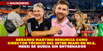 GERARDO MARTINO RENUNCIA COMO DIRECTOR TÉCNICO DEL INTER MIAMI EN MLS, MESSI SE QUEDA SIN ENTRENADOR