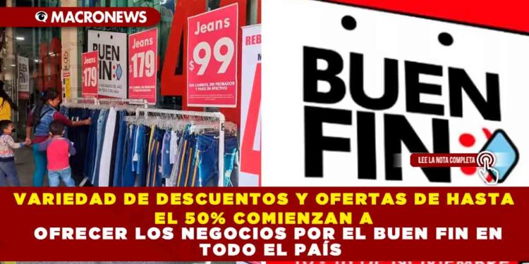 VARIEDAD DE DESCUENTOS Y OFERTAS DE HASTA EL 50% COMIENZAN A OFRECER LOS NEGOCIOS POR EL BUEN FIN EN TODO EL PAÍS