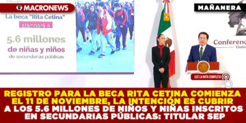 REGISTRO PARA LA BECA RITA CETINA COMIENZA EL 11 DE NOVIEMBRE, LA INTENCIÓN ES CUBRIR A LOS 5.6 MILLONES DE NIÑOS Y NIÑAS INSCRITOS EN SECUNDARIAS PÚBLICAS: TITULAR SEP