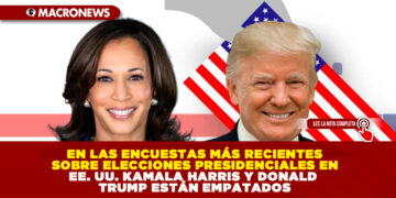 EN LAS ENCUESTAS MÁS RECIENTES SOBRE ELECCIONES PRESIDENCIALES EN EE. UU. KAMALA HARRIS Y DONALD TRUMP ESTÁN EMPATADOS