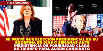 SE PREVÉ QUE ELECCIÓN PRESIDENCIAL EN EU SE DEFINA EN DÍAS O SEMANAS ANTE INEXISTENCIA DE POSIBILIDAD CLARA DE TRIUNFO PARA ALGÚN CANDIDATO