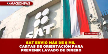 SAT ENVIÓ MÁS DE 9 MIL CARTAS DE ORIENTACIÓN PARA PREVENIR LAVADO DE DINERO