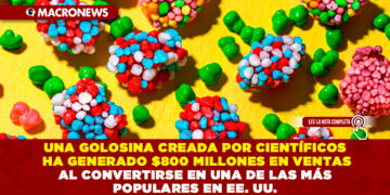 UNA GOLOSINA CREADA POR CIENTÍFICOS HA GENERADO $800 MILLONES EN VENTAS AL CONVERTIRSE EN UNA DE LAS MÁS POPULARES EN EE. UU.