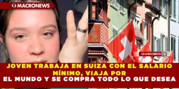 JOVEN TRABAJA EN SUIZA CON EL SALARIO MÍNIMO, VIAJA POR EL MUNDO Y SE COMPRA TODO LO QUE DESEA