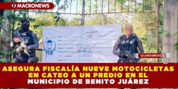ASEGURA FISCALÍA NUEVE MOTOCICLETAS EN CATEO A UN PREDIO EN EL MUNICIPIO DE BENITO JUÁREZ