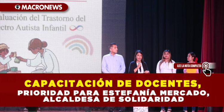 CAPACITACIÓN DE DOCENTES, PRIORIDAD PARA ESTEFANÍA MERCADO, ALCALDESA DE SOLIDARIDAD