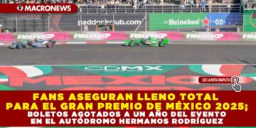 FANS ASEGURAN LLENO TOTAL PARA EL GRAN PREMIO DE MÉXICO 2025; BOLETOS AGOTADOS A UN AÑO DEL EVENTO EN EL AUTÓDROMO HERMANOS RODRÍGUEZ