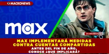 MAX IMPLEMENTARÁ MEDIDAS CONTRA CUENTAS COMPARTIDAS ANTES DEL FIN DE AÑO, CONOCE ¿QUE IMPLICARÁ?
