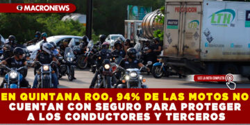 EN QUINTANA ROO, 94% DE LAS MOTOS NO CUENTAN CON SEGURO PARA PROTEGER A LOS CONDUCTORES Y TERCEROS