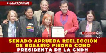 SENADO APRUEBA REELECCIÓN DE ROSARIO PIEDRA COMO PRESIDENTA DE LA CNDH