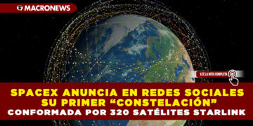 SPACEX ANUNCIA EN REDES SOCIALES SU PRIMER “CONSTELACIÓN” CONFORMADA POR 320 SATÉLITES STARLINK