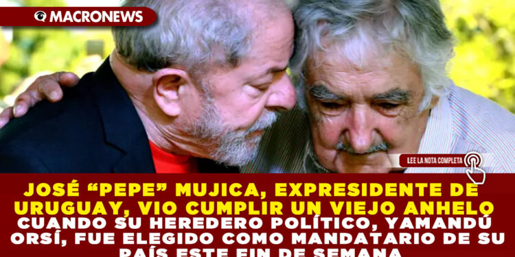 JOSÉ “PEPE” MUJICA, EXPRESIDENTE DE URUGUAY, VIO CUMPLIR UN VIEJO ANHELO CUANDO SU HEREDERO POLÍTICO, YAMANDÚ ORSÍ, FUE ELEGIDO COMO MANDATARIO DE SU PAÍS ESTE FIN DE SEMANA