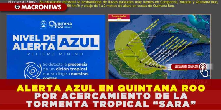 ALERTA AZUL EN QUINTANA ROO POR ACERCAMIENTO DE LA TORMENTA TROPICAL “SARA”