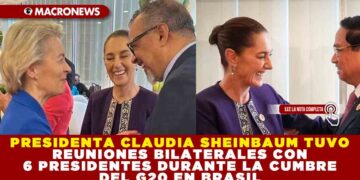 PRESIDENTA CLAUDIA SHEINBAUM TUVO REUNIONES BILATERALES CON 6 PRESIDENTES DURANTE LA CUMBRE DEL G20 EN BRASIL