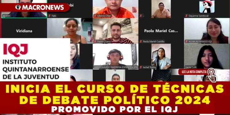 INICIA EL CURSO DE TÉCNICAS DE DEBATE POLÍTICO 2024 PROMOVIDO POR EL IQJ