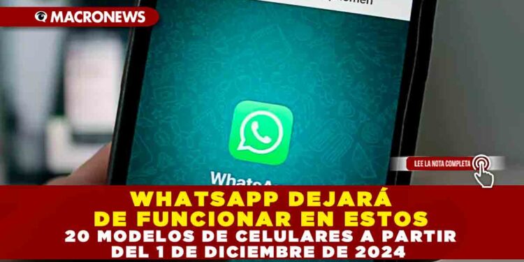 WHATSAPP DEJARÁ DE FUNCIONAR EN ESTOS 20 MODELOS DE CELULARES A PARTIR DEL 1 DE DICIEMBRE DE 2024