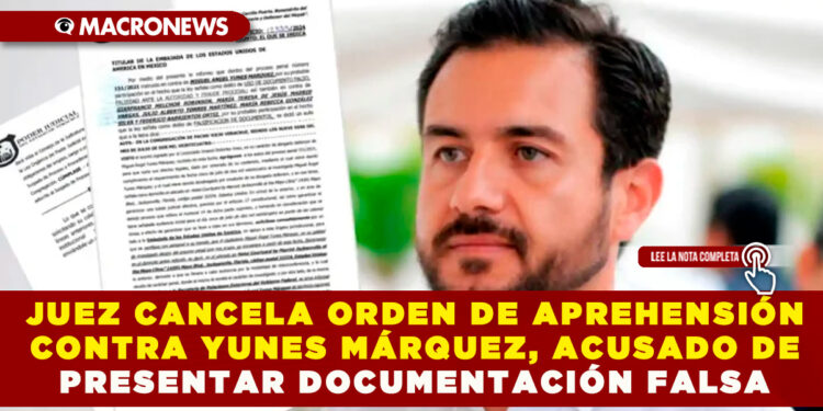 JUEZ CANCELA ORDEN DE APREHENSIÓN CONTRA YUNES MÁRQUEZ, ACUSADO DE PRESENTAR DOCUMENTACIÓN FALSA