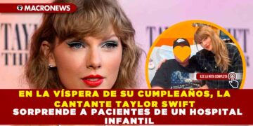EN LA VÍSPERA DE SU CUMPLEAÑOS, LA CANTANTE TAYLOR SWIFT SORPRENDE A PACIENTES DE UN HOSPITAL INFANTIL