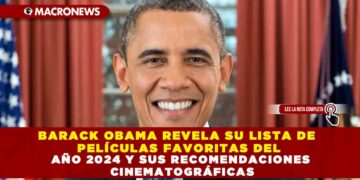 BARACK OBAMA REVELA SU LISTA DE PELÍCULAS FAVORITAS DEL AÑO 2024 Y SUS RECOMENDACIONES CINEMATOGRÁFICAS