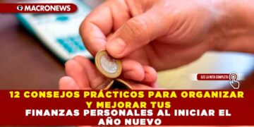12 CONSEJOS PRÁCTICOS PARA ORGANIZAR Y MEJORAR TUS FINANZAS PERSONALES AL INICIAR EL AÑO NUEVO