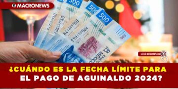 ¿CUÁNDO ES LA FECHA LÍMITE PARA EL PAGO DE AGUINALDO 2024?