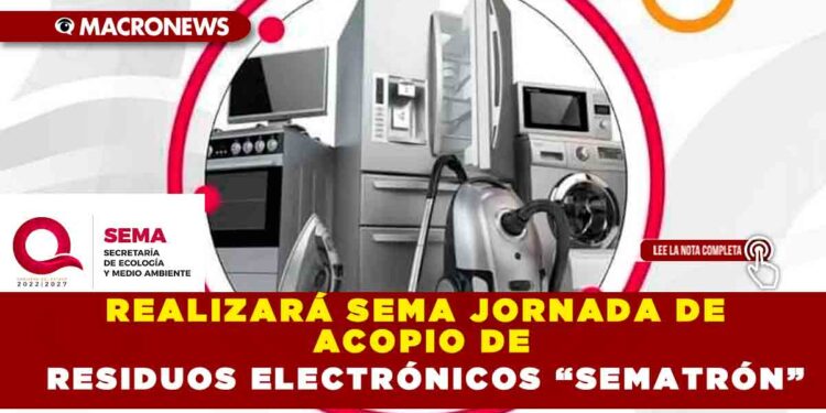 REALIZARÁ SEMA JORNADA DE ACOPIO DE RESIDUOS ELECTRÓNICOS “SEMATRÓN”