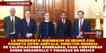 LA PRESIDENTA SHEINBAUM SE REUNIÓ CON ROBERTO SIFÓN-ARÉVALO, DIRECTOR GENERAL DE CALIFICACIONES SOBERANAS, PARA CONVERSAR SOBRE DESARROLLO Y FINANZAS EN MÉXICO
