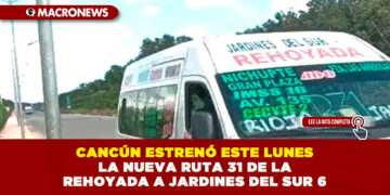 CANCÚN ESTRENÓ ESTE LUNES LA NUEVA RUTA 31 DE LA REHOYADA A JARDINES DEL SUR 6