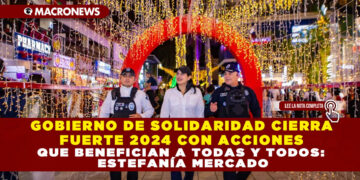 GOBIERNO DE SOLIDARIDAD CIERRA FUERTE 2024 CON ACCIONES QUE BENEFICIAN A TODAS Y TODOS: ESTEFANÍA MERCADO