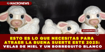 ESTO ES LO QUE NECESITAS PARA ATRAER LA BUENA SUERTE ESTE 2025: VELAS DE MIEL Y UN BORREGUITO BLANCO