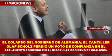 EL COLAPSO DEL GOBIERNO DE ALEMANIA; EL CANCILLER OLAF SCHOLZ PERDIÓ UN VOTO DE CONFIANZA EN EL PARLAMENTO PONIENDO FIN AL IMPOPULAR GOBIERNO DE COALICIÓN