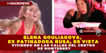ELENA GOULIAKOVA, EX PATINADORA RUSA, ES VISTA VIVIENDO EN LAS CALLES DEL CENTRO DE MONTERREY