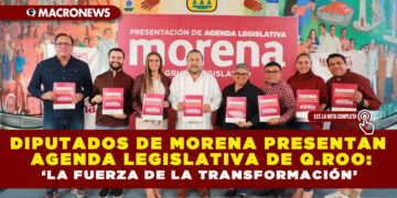 DIPUTADOS DE MORENA PRESENTAN AGENDA LEGISLATIVA DE Q.ROO: ‘LA FUERZA DE LA TRANSFORMACIÓN’