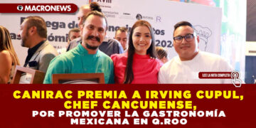 CANIRAC PREMIA A IRVING CUPUL, CHEF CANCUNENSE, POR PROMOVER LA GASTRONOMÍA MEXICANA EN Q.ROO