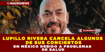 LUPILLO RIVERA CANCELA ALGUNOS DE SUS CONCIERTOS EN MÉXICO DEBIDO A PROBLEMAS DE SALUD