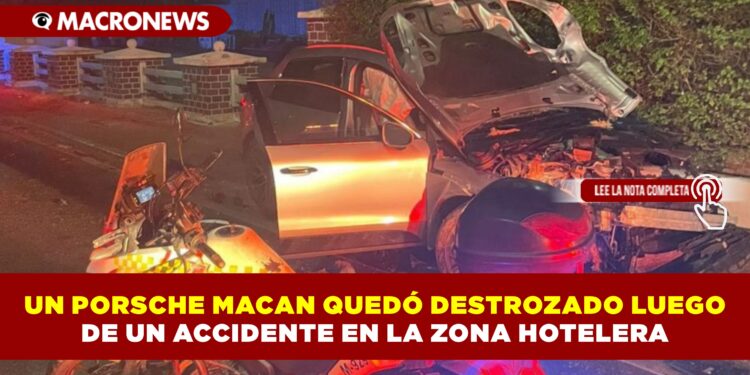 UN PORSCHE MACAN QUEDÓ DESTROZADO LUEGO DE UN ACCIDENTE EN LA ZONA HOTELERA