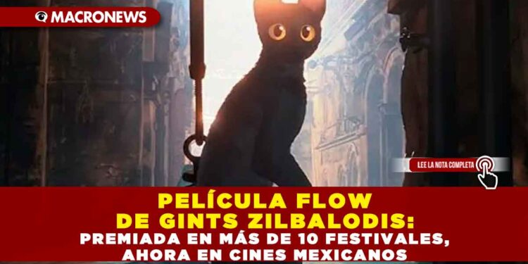 PELÍCULA FLOW DE GINTS ZILBALODIS: PREMIADA EN MÁS DE 10 FESTIVALES, AHORA EN CINES MEXICANOS