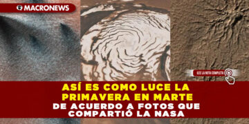 ASÍ ES COMO LUCE LA PRIMAVERA EN MARTE DE ACUERDO A FOTOS QUE COMPARTIÓ LA NASA