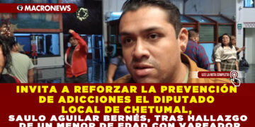 INVITA A REFORZAR LA PREVENCIÓN DE ADICCIONES EL DIPUTADO LOCAL DE CHETUMAL, SAULO AGUILAR BERNÉS, TRAS HALLAZGO DE UN MENOR DE EDAD CON VAPEADOR