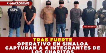 TRAS FUERTE OPERATIVO EN SINALOA CAPTURAN A 4 INTEGRANTES DE LOS CHAPITOS