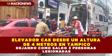 ELEVADOR CAE DESDE UN ALTURA DE 4 METROS EN TAMPICO DEJANDO COMO SALDO 3 PERSONAS LESIONADAS